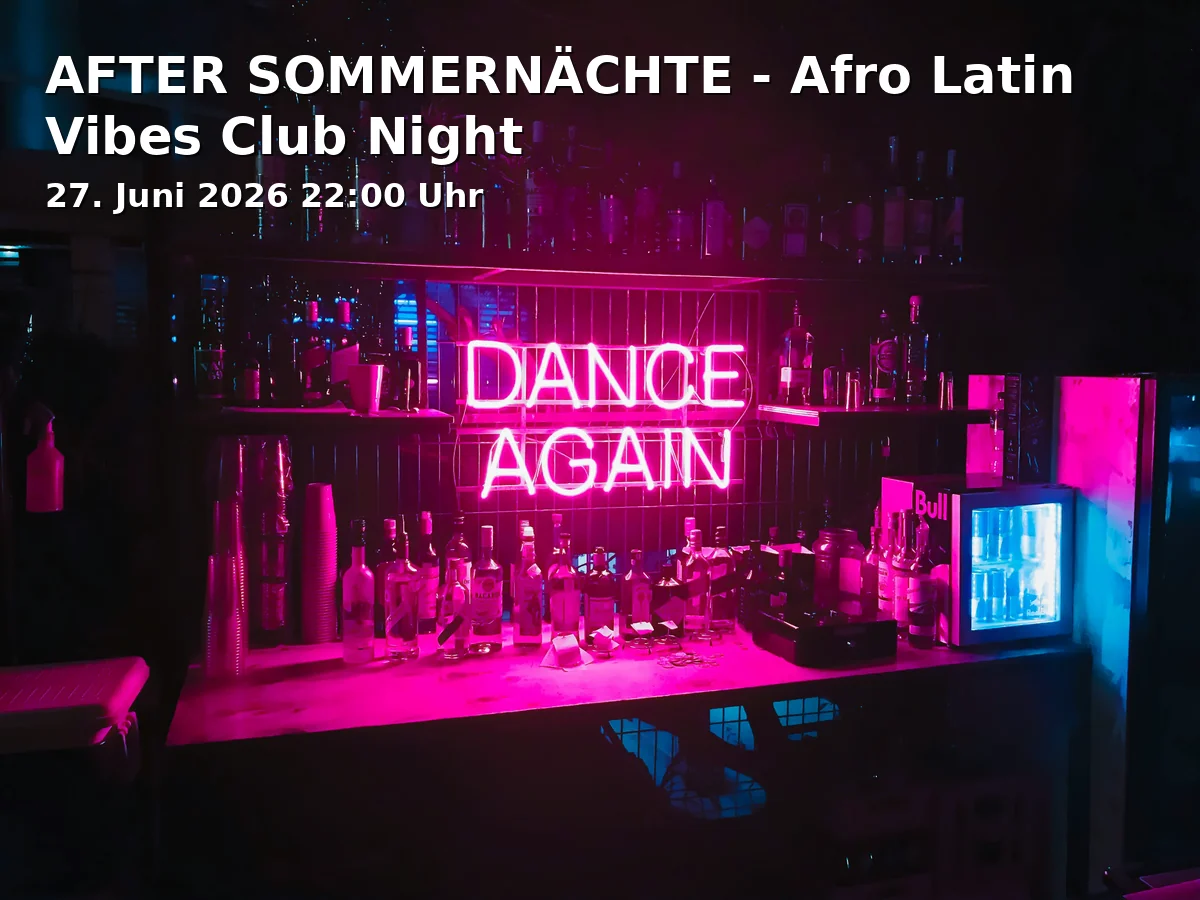 AFTER SOMMERNÄCHTE - Afro Latin Vibes Club Night