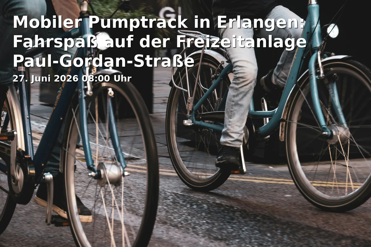 Mobile Pumptrack in Erlangen: Riding Fun at the Paul-Gordan-Straße Recreation Area