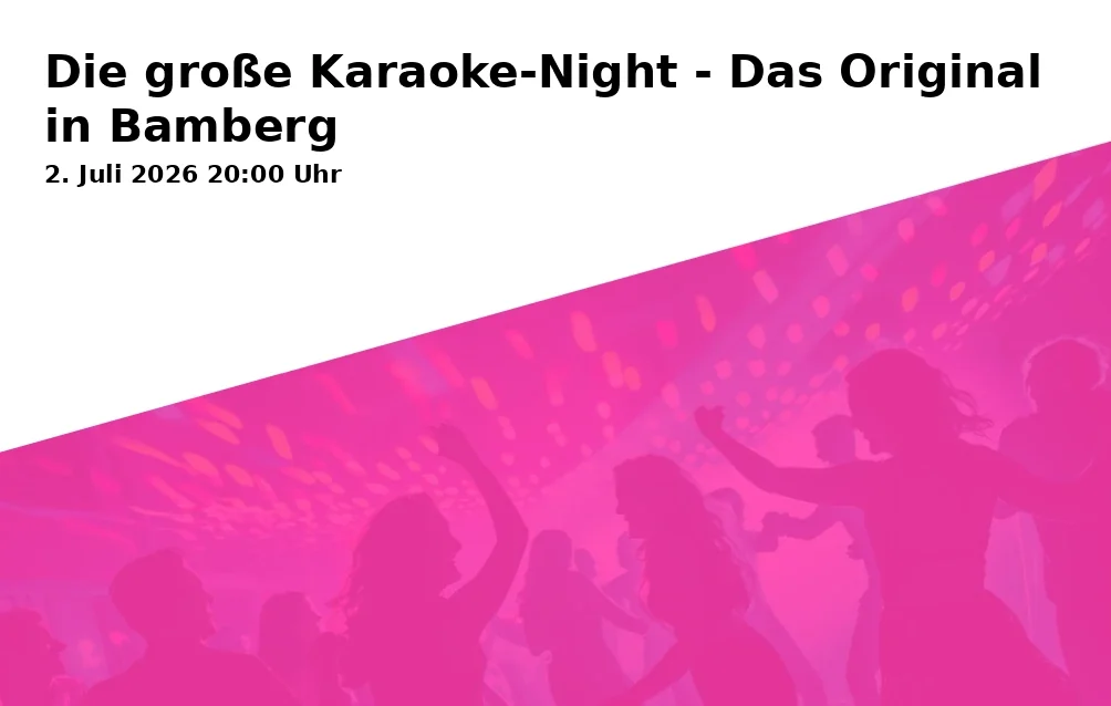 Die große Karaoke-Night - Das Original in Bamberg