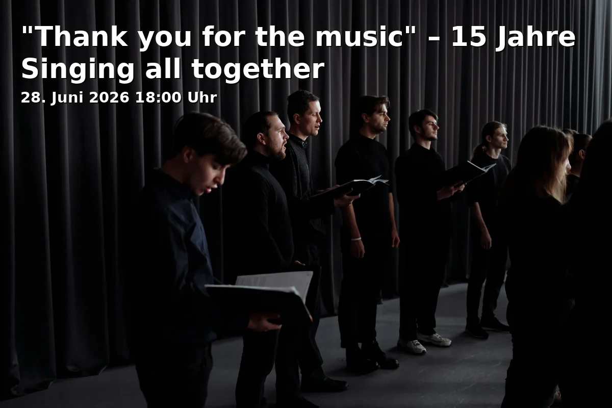 "Thank you for the music" – 15 Jahre Singing all together