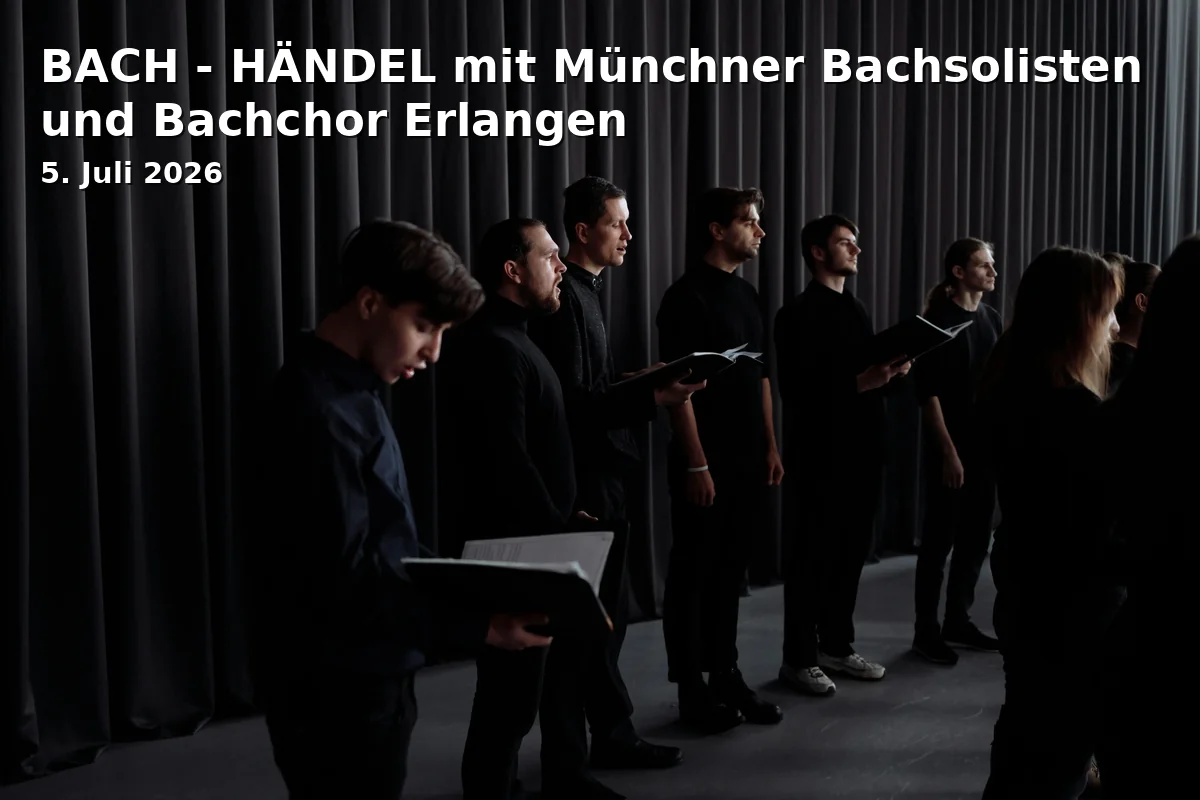 BACH - HÄNDEL with Munich Bach Soloists and Bach Choir Erlangen