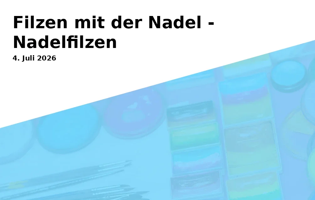 Filzen mit der Nadel - Nadelfilzen