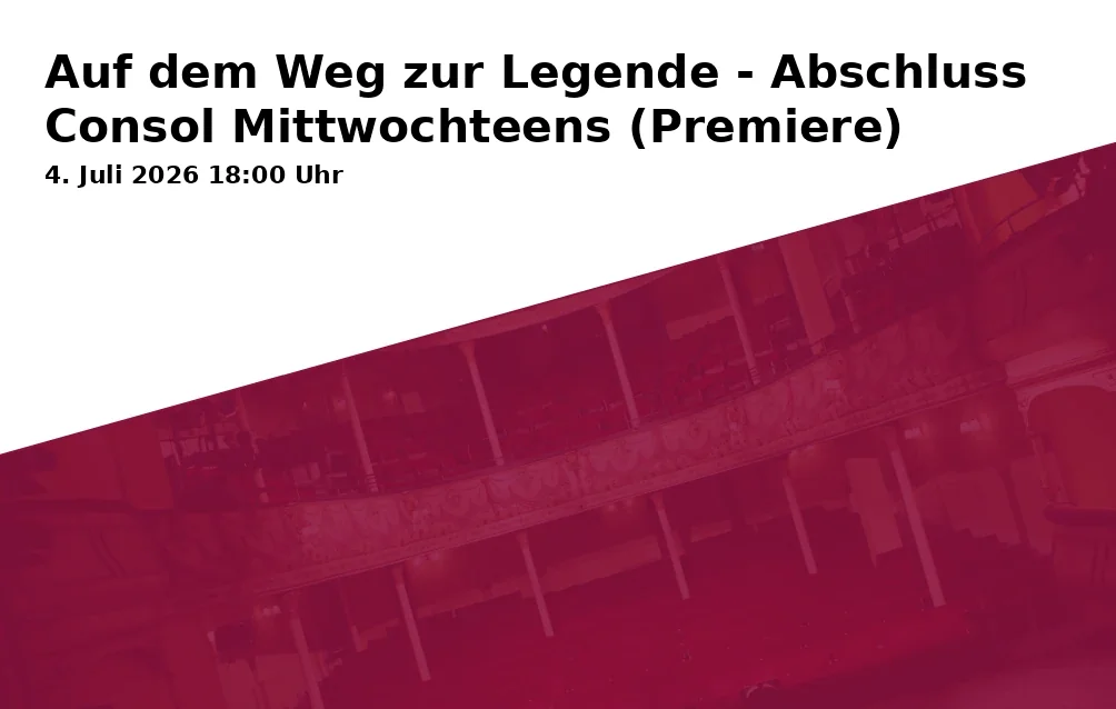 Auf dem Weg zur Legende - Abschluss Consol Mittwochteens (Premiere)