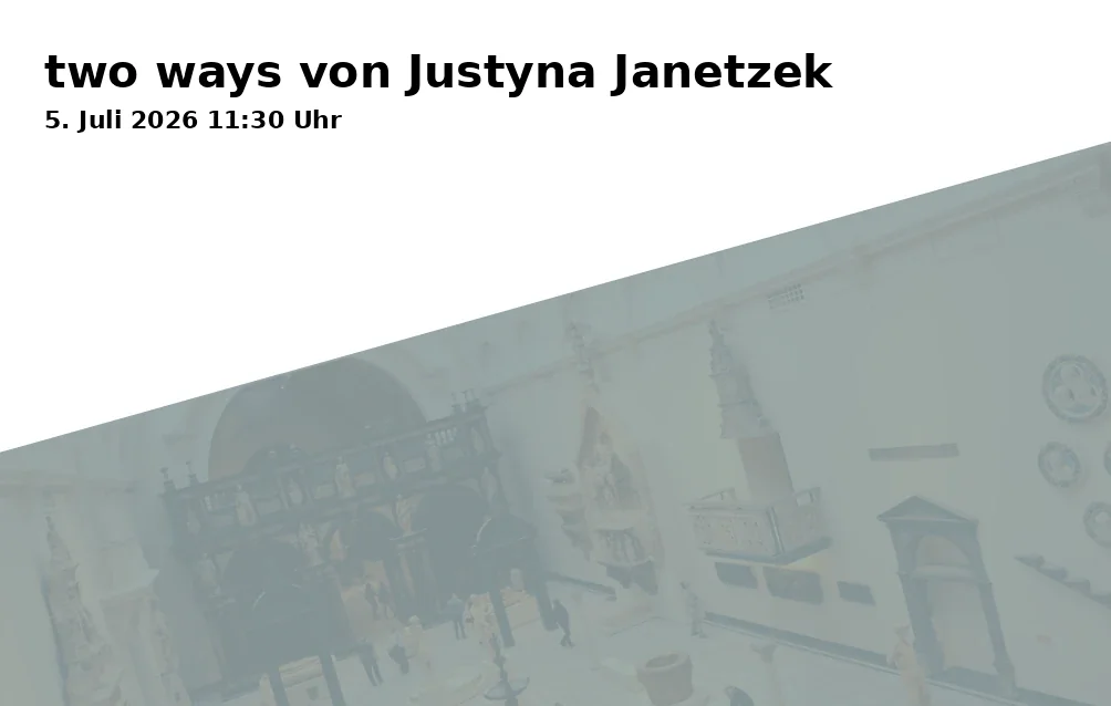 Event: two ways von Justyna Janetzek