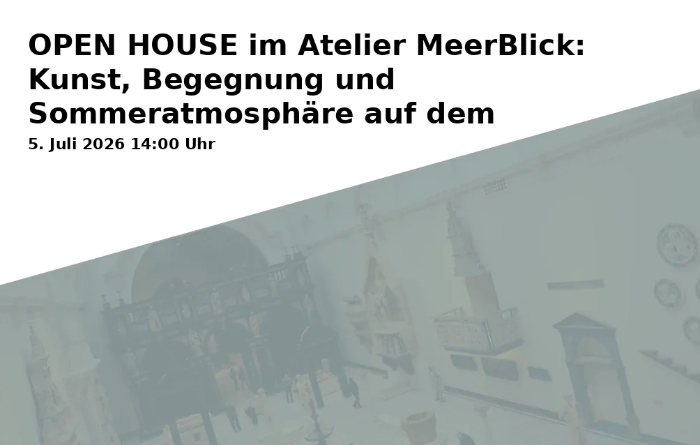 Event: OPEN HOUSE im Atelier MeerBlick: Kunst, Begegnung und Sommeratmosphäre auf dem Halfmannshof