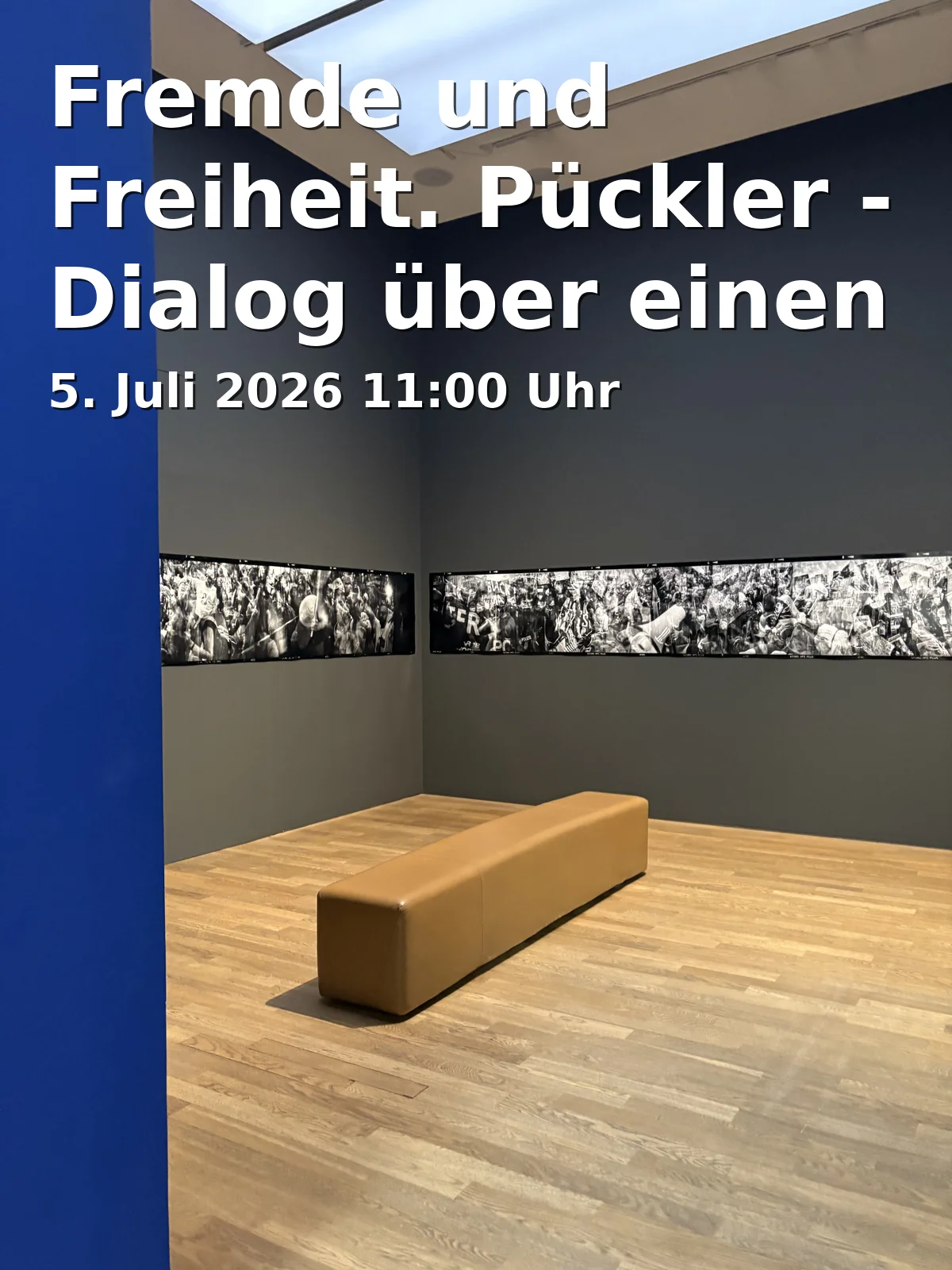 Event: Strangers and Freedom. Pückler - Dialogue about a Cosmopolitan. Mona Höke and Kathrin Karras in Brandenburgisches Landesmuseum für Moderne Kunst - Dieselkraftwerk Cottbus, Uferstraße/Am Amtsteich 15, 03046 Cottbus on 5. July 2026