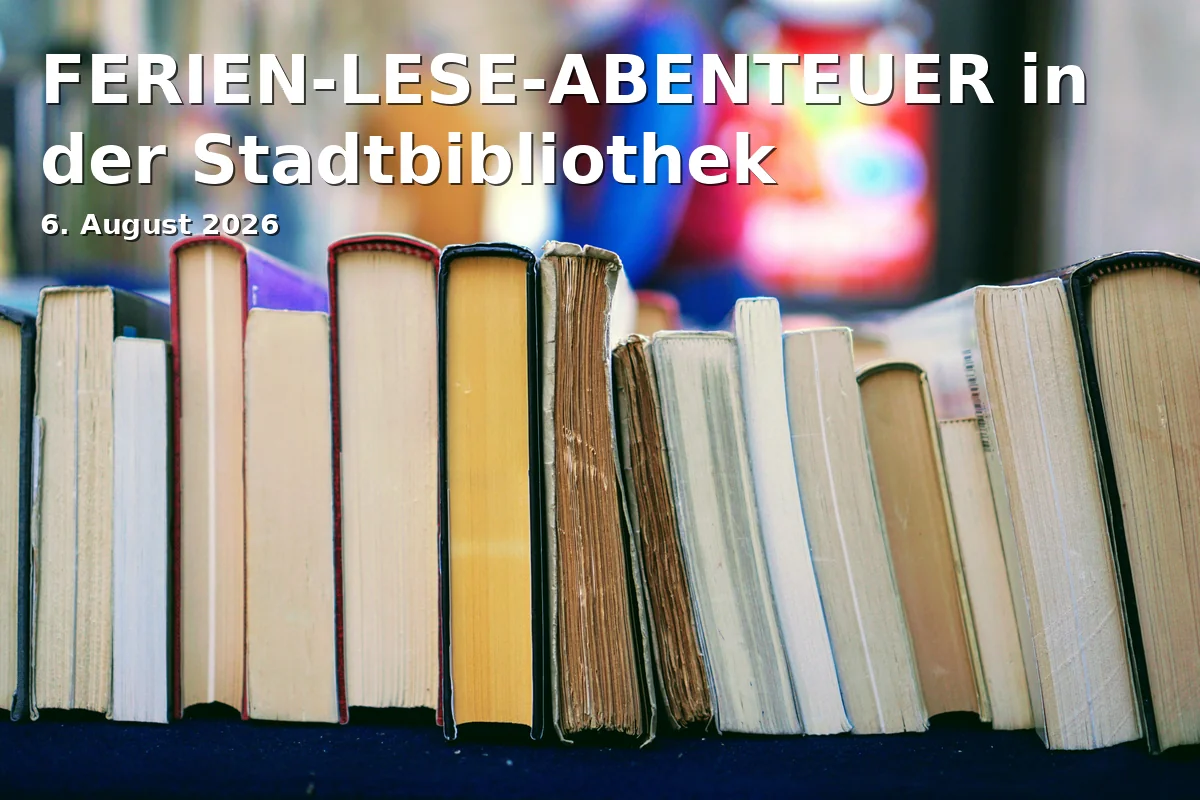 Event: SUMMER-READING-ADVENTURE at the City Library in Stadt- und Regionalbibliothek Cottbus, Berliner Str. 13/14, 03046 Cottbus on 6. August 2026