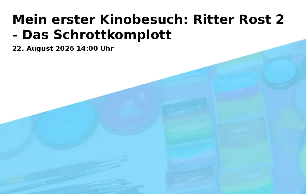 Event: My First Cinema Visit: Knight Rust 2 - The Scrap Conspiracy in Am Alten Viehmarkt 5, 84028 Landshut on 22. August 2026