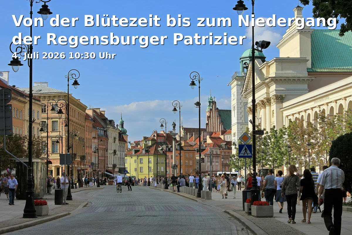 Event: From the Golden Age to the Decline of the Regensburg Patricians