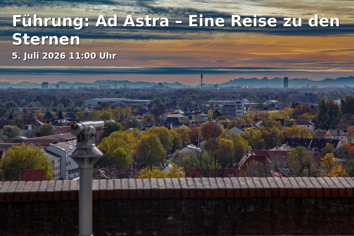 Event: Führung: Ad Astra – Eine Reise zu den Sternen in Historisches Museum, Dachauplatz 2-4, 93047 Regensburg on 5. Juli 2026