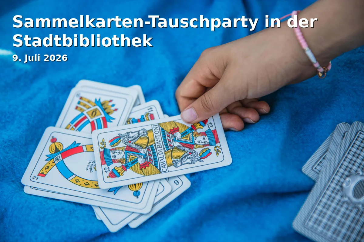 Sammelkarten-Tauschparty in der Stadtbibliothek