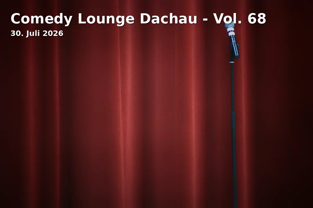 Event: Comedy Lounge Dachau - Vol. 68 in TaRa Tagesbar, Schillerstr. 33, Dachau on 30. July 2026