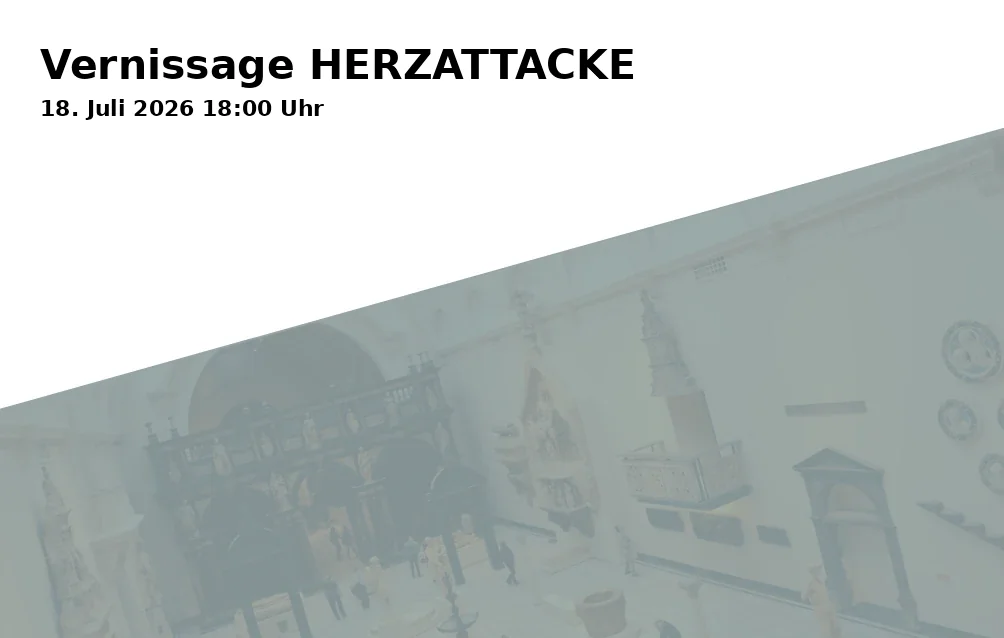 Event: Vernissage HERZATTACKE in Französische Str. 18, 14467 Potsdam on 18. July 2026