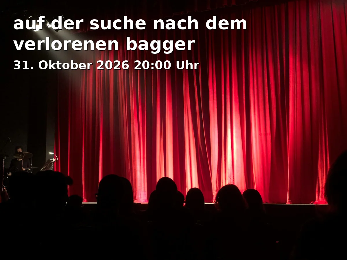 Event: auf der suche nach dem verlorenen bagger