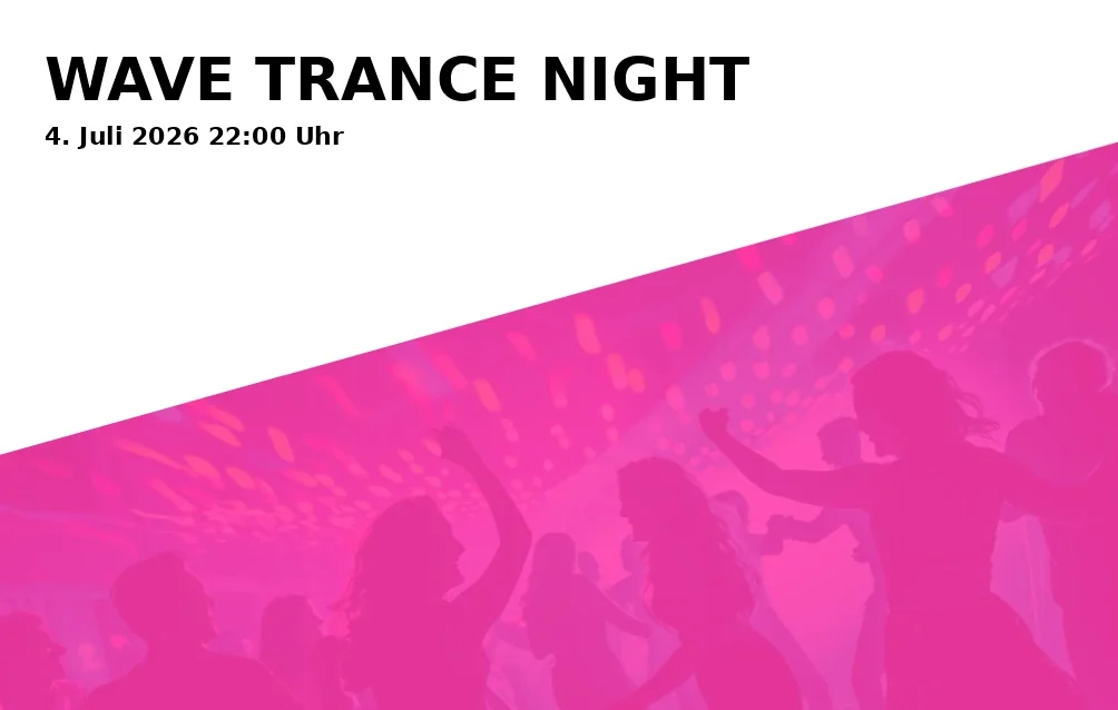 Event: WAVE TRANCE NIGHT in Club Frau Berger, Ehinger Straße 19, 89077 Ulm on 4. July 2026
