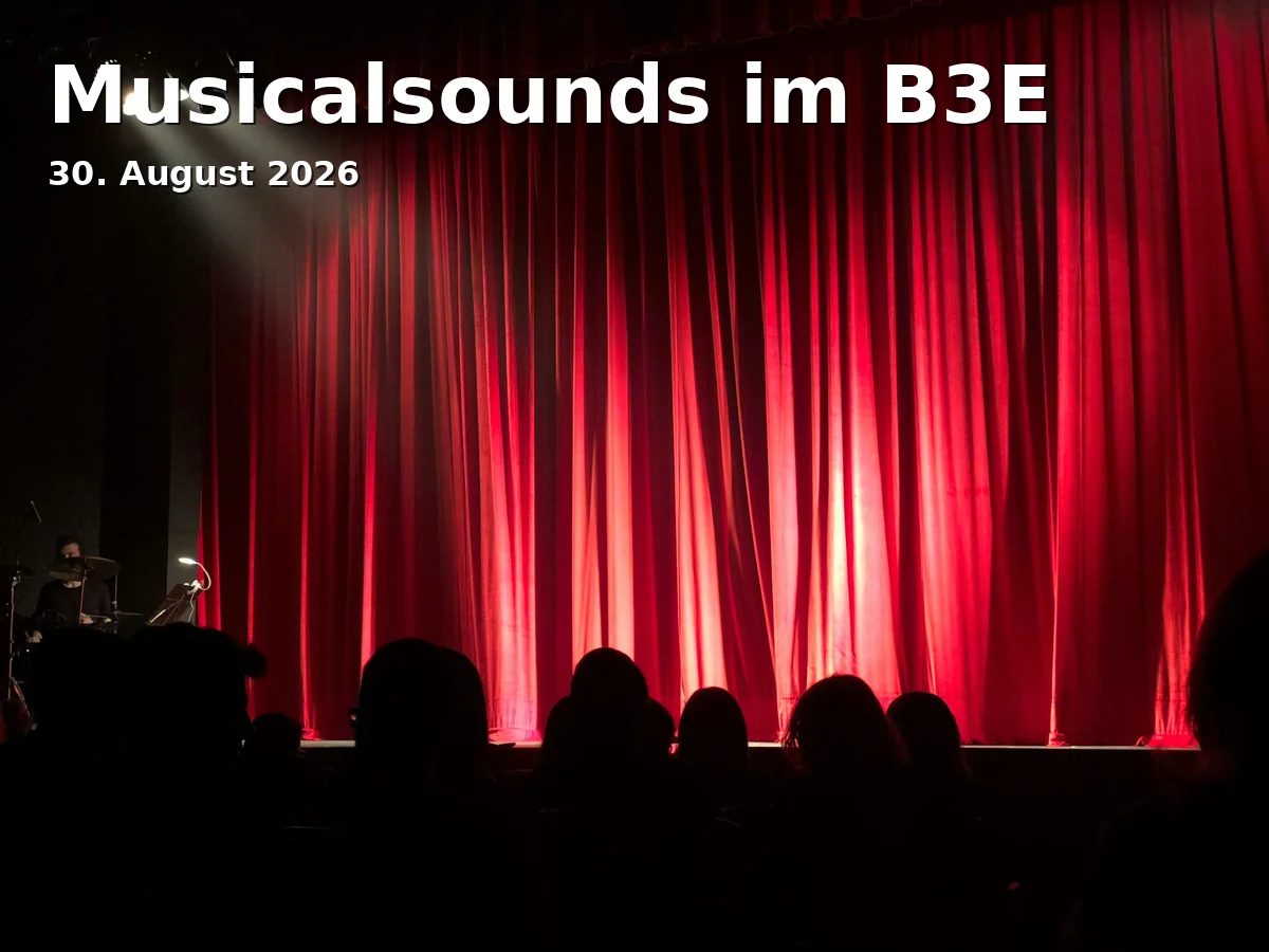 Event: Musicalsounds im B3E