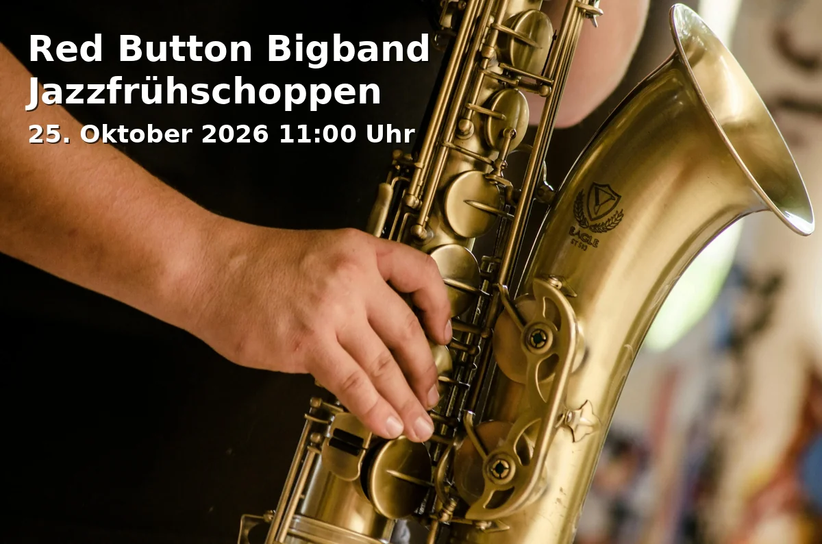 Event: Red Button Bigband Jazzfrühschoppen in Kulturforum Klosterkirche Traunstein, Ludwigstraße 10+12, 83278 Traunstein on 25. Oktober 2026