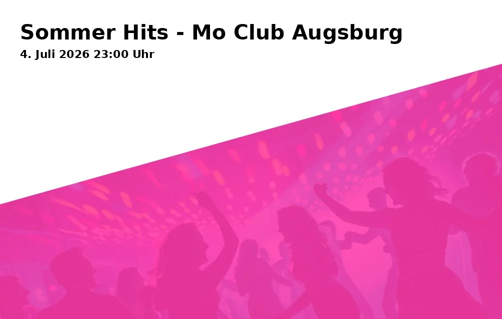 Sommer Hits - Mo Club Augsburg