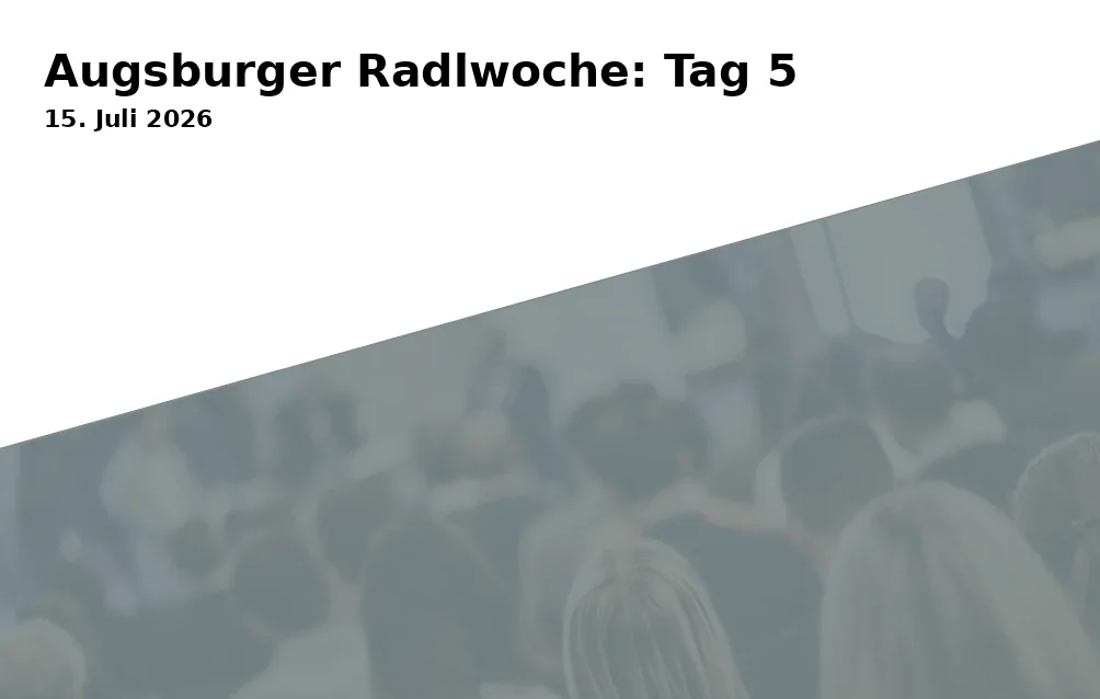 Event: Augsburger Radlwoche: Tag 5 in Augsburg on 15. Juli 2026