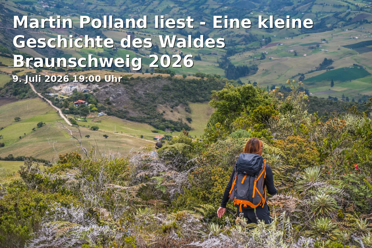 Event: Martin Polland liest - Eine kleine Geschichte des Waldes Braunschweig 2026 in Augustinum Braunschweig, Am Hohen Tore 4A, 38118, Braunschweig on 9. Juli 2026