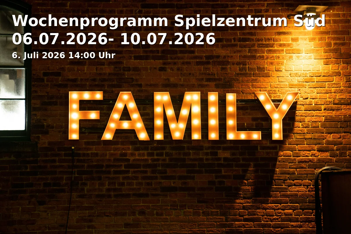 Event: Wochenprogramm Spielzentrum Süd 06.07.2026- 10.07.2026 in Spielzentrum Süd, Rotdornstraße 1, 47269 Duisburg on 6. Juli 2026