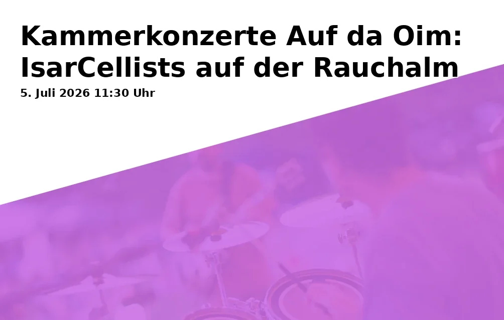 Chamber Concerts On the Alm: IsarCellists at the Rauchalm