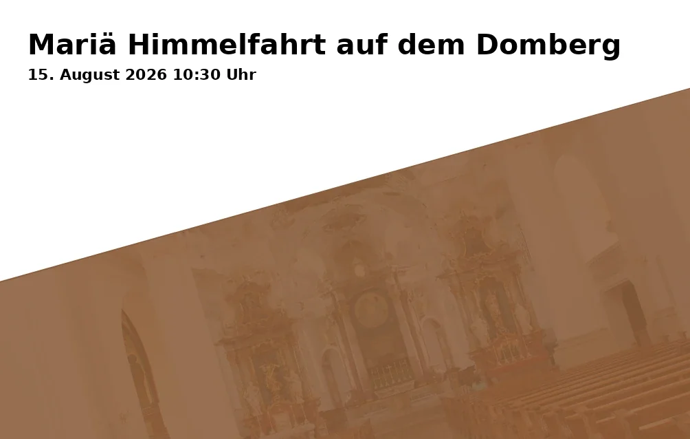 Event: Feast of the Assumption at the Cathedral Hill in Diözesanmuseum Freising, Domberg 21, 85354 Freising on 15. August 2026
