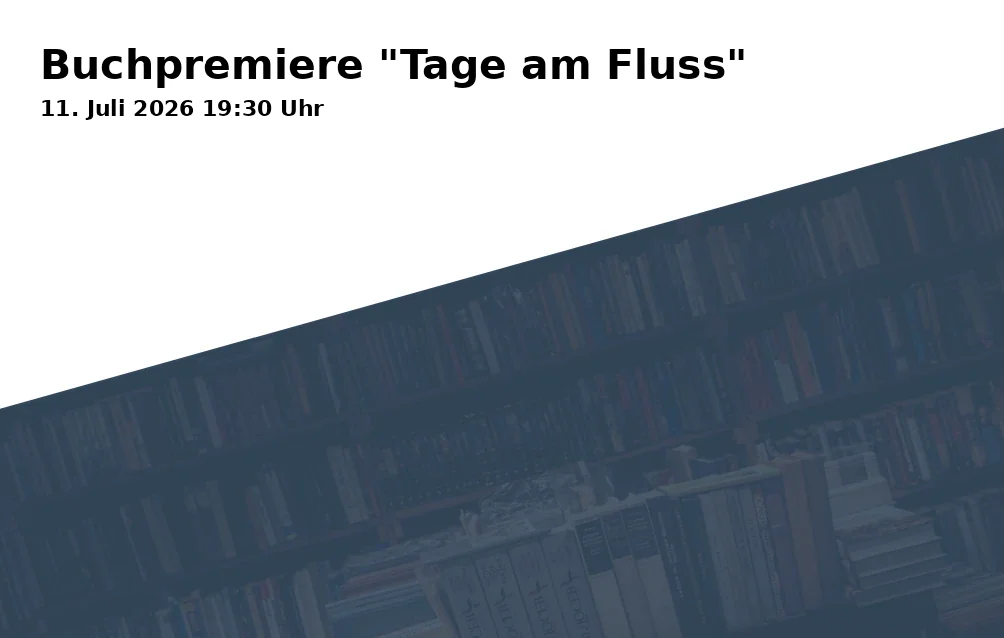 Event: Book Premiere "Days by the River" in Bauernhausmuseum Bielefeld, Dornberger Str. 82, 33619 Bielefeld on 11. July 2026