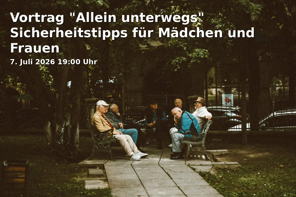 Event: Vortrag "Allein unterwegs" Sicherheitstipps für Mädchen und Frauen in Bürgertreff Seeon, Altenmarkter Str. 20, 83370 Seeon on 7. Juli 2026
