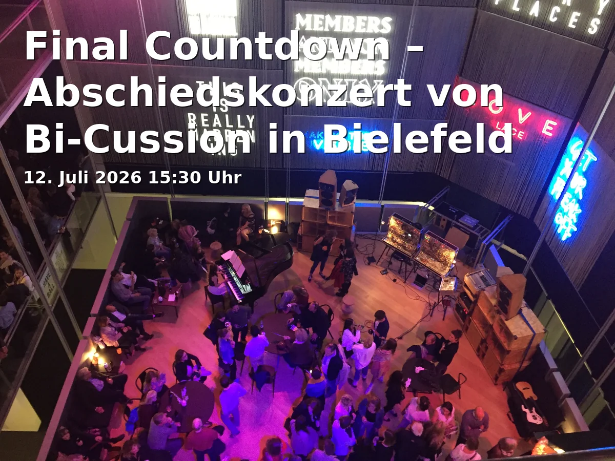 Event: Final Countdown – Farewell Concert of Bi-Cussion in Bielefeld in Musik- und Kunstschule, Burgwiese 9, 33602 Bielefeld on 12. July 2026