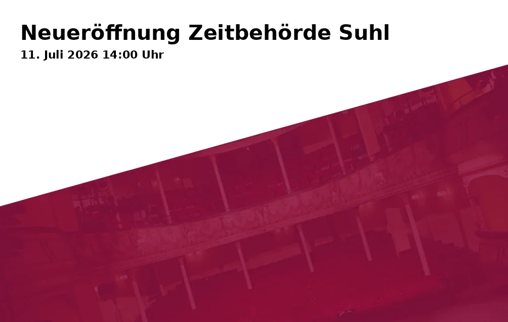 Event: Neueröffnung Zeitbehörde Suhl in Community Art Center Suhl, Steinweg 28, 98527 Suhl on 11. Juli 2026