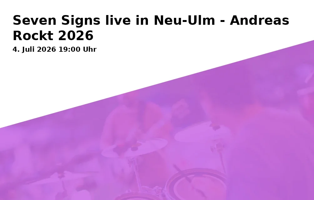 Seven Signs live in Neu-Ulm - Andreas Rockt 2026