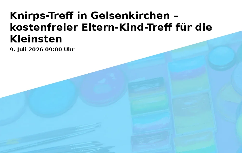 Event: Knirps-Meeting in Gelsenkirchen – free parent-child meeting for the little ones in Familienbüro Gelsenkirchen, Ebertstraße 20, 45879 Gelsenkirchen on 9. July 2026