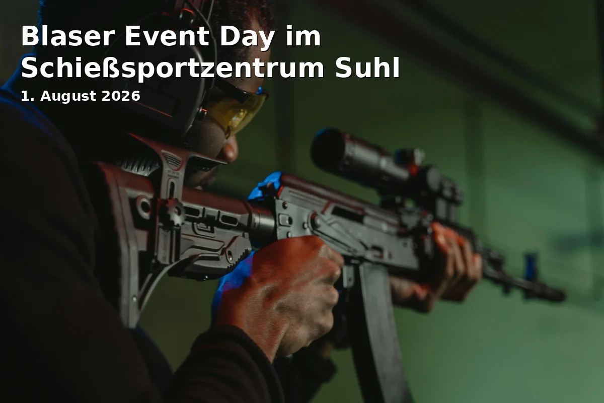 Event: Blaser Event Day im Schießsportzentrum Suhl in Schießsportzentrum Suhl, Schützenstr. 6, 98527 Suhl on 1. August 2026