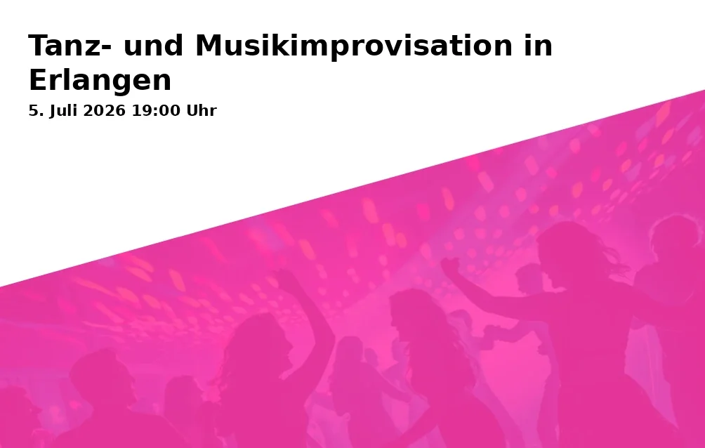 Event: Dance and Music Improvisation in Erlangen
