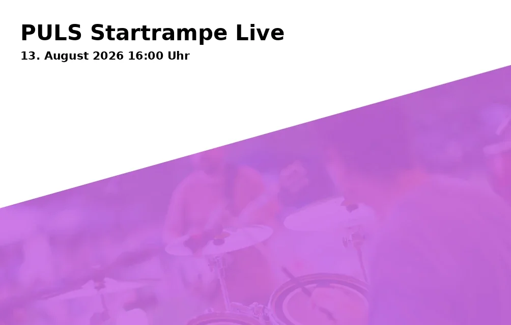 Event: PULS Startrampe Live in Gaswerk, Am Alten Gaswerk 1 - 20 on 13. August 2026