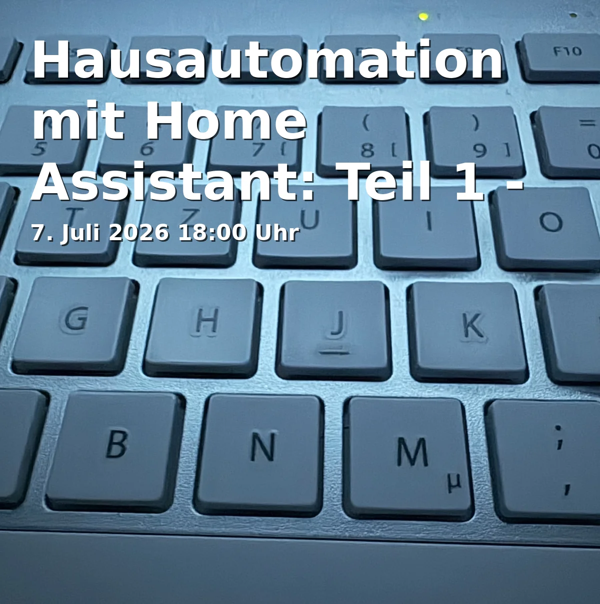 Hausautomation mit Home Assistant: Teil 1 - Installation und erste Schritte