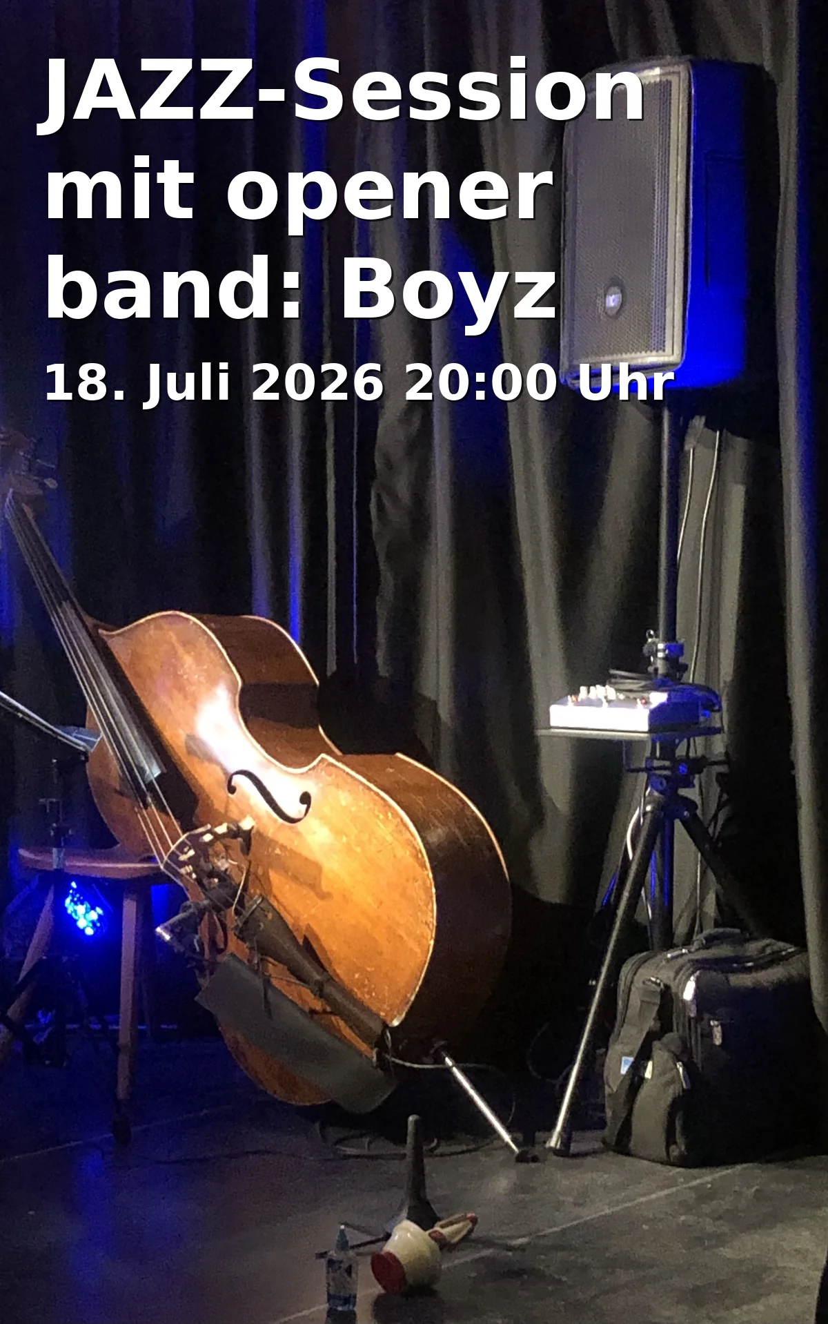 Event: JAZZ session with opener band: Boyz from Brazil