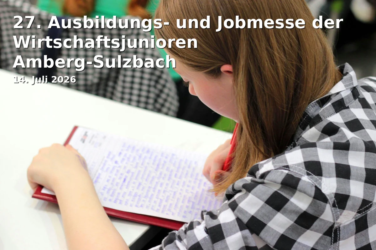 Event: 27. Ausbildungs- und Jobmesse der Wirtschaftsjunioren Amberg-Sulzbach in Amberger Congress Centrum, Schloßgraben 3, 92224 Amberg on 14. Juli 2026