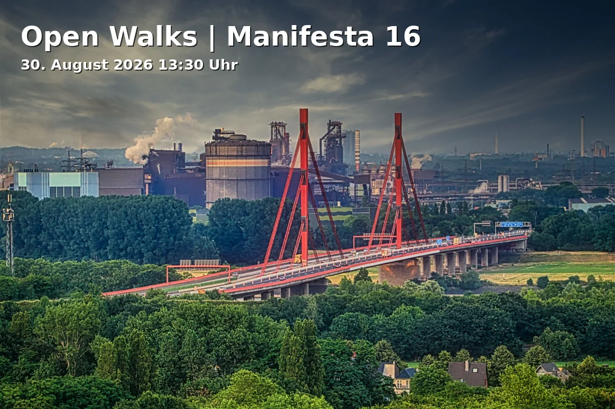 Event: Open Walks | Manifesta 16 in Kulturkirche Liebfrauen, König-Heinrich-Platz 3, 47051 Duisburg on 30. August 2026