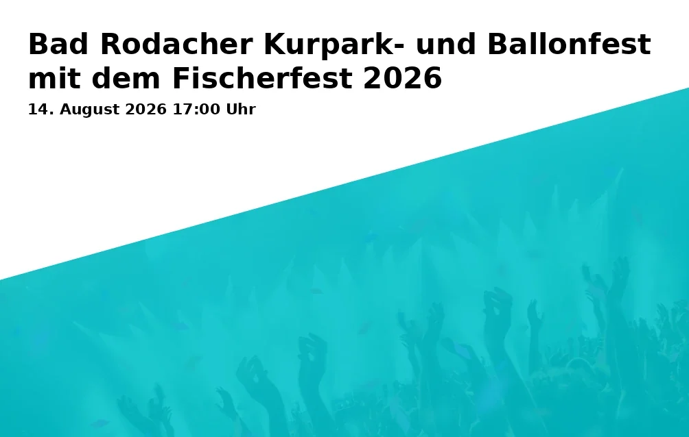 Event: Bad Rodacher Kurpark- und Ballonfest mit dem Fischerfest 2026