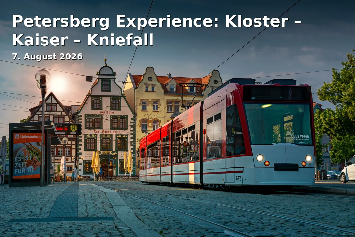 Event: Petersberg Experience: Kloster – Kaiser – Kniefall in Petersberg, 99084 Erfurt on 7. August 2026