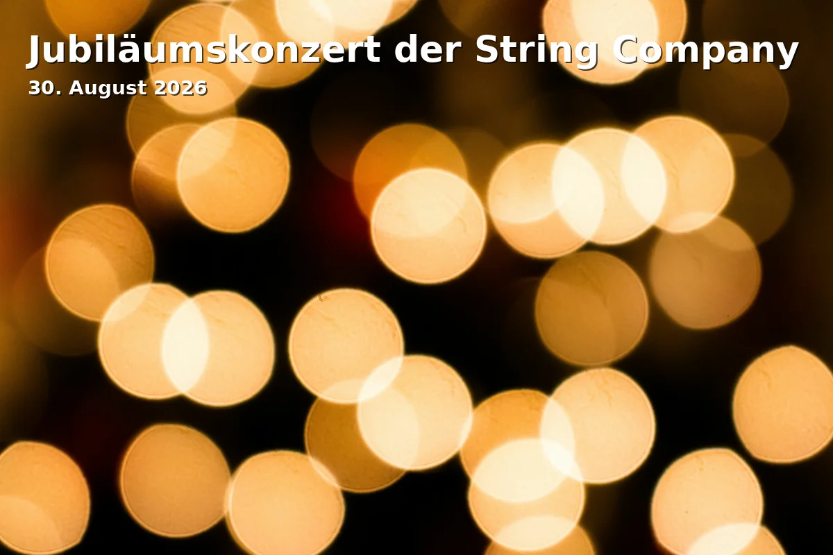 Event: Jubiläumskonzert der String Company in Angermuseum Erfurt, Anger 18, 99084 Erfurt on 30. August 2026