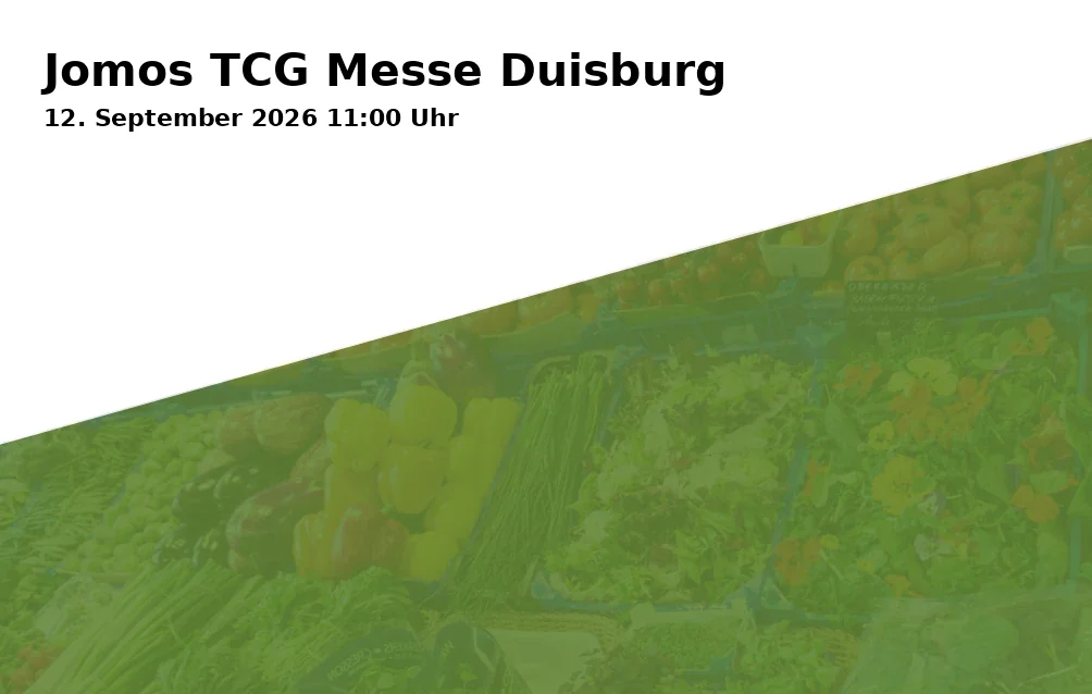 Event: Jomos TCG Messe Duisburg in Glückauf-Halle, Dr.-Kolb-Str. 2, 47198 Duisburg on 12. September 2026
