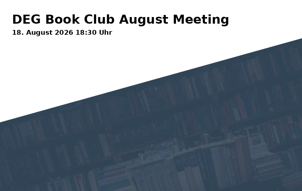 Event: DEG Book Club August Meeting in Bürgerbegegnungsstätte Stadt Bayreuth, Am Sendelbach 1-3, 95445 Bayreuth on 18. August 2026