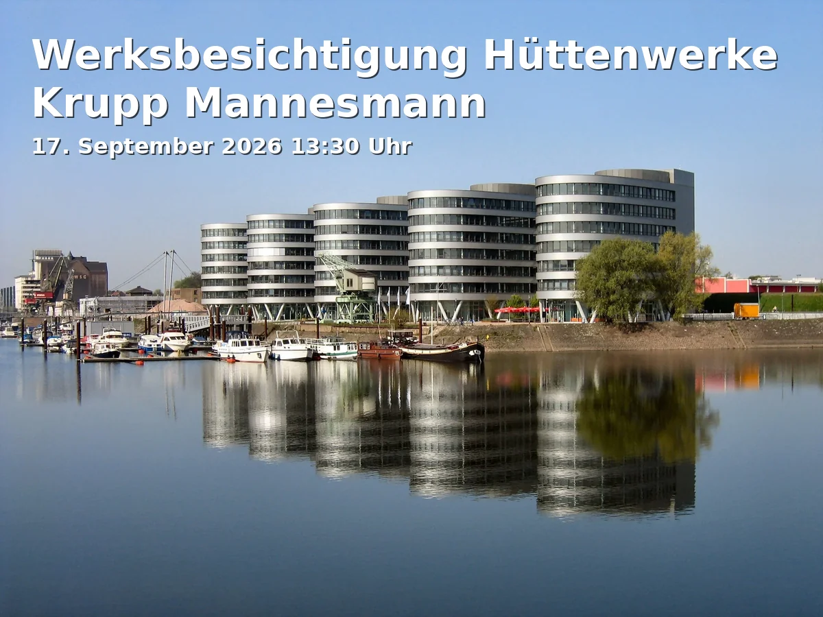 Event: Werksbesichtigung Hüttenwerke Krupp Mannesmann in Hüttenwerke Krupp Mannesmann GmbH, Ehinger Straße 200, 47259 Duisburg on 17. September 2026