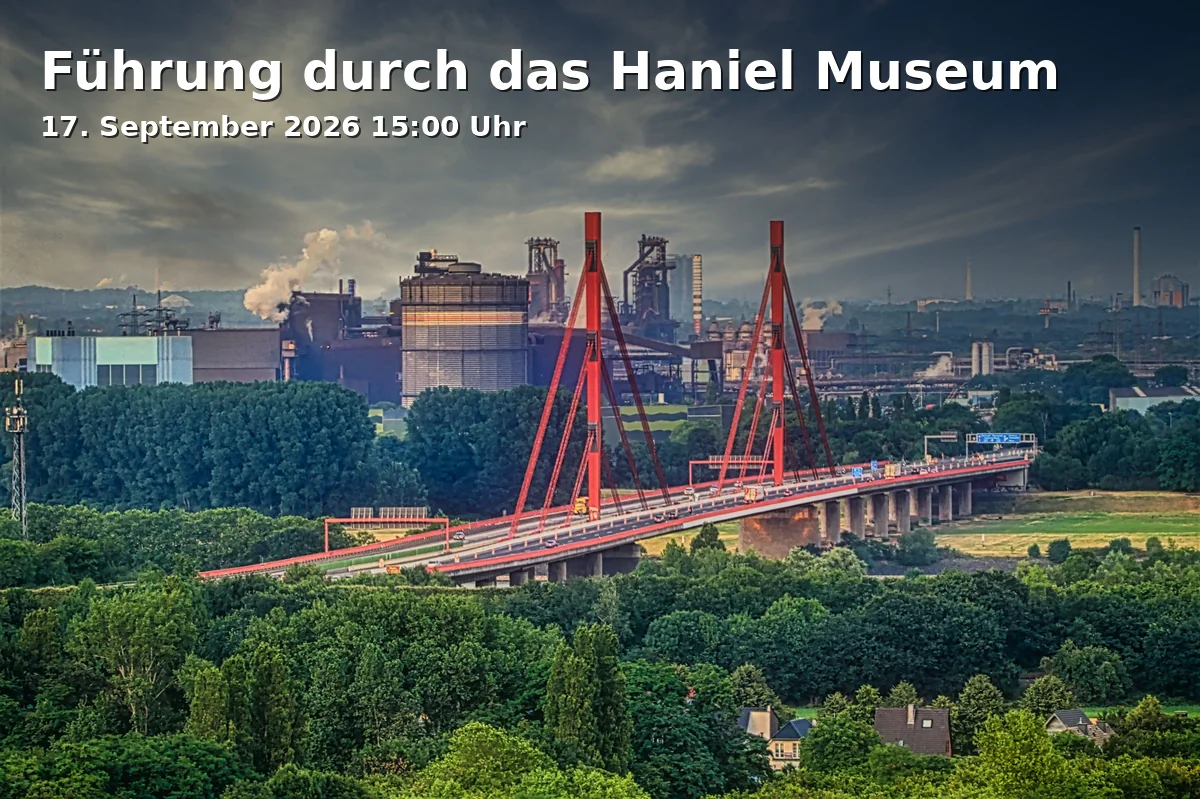 Event: Führung durch das Haniel Museum in Haniel Museum, Franz-Haniel-Platz 3, 47119 Duisburg on 17. September 2026