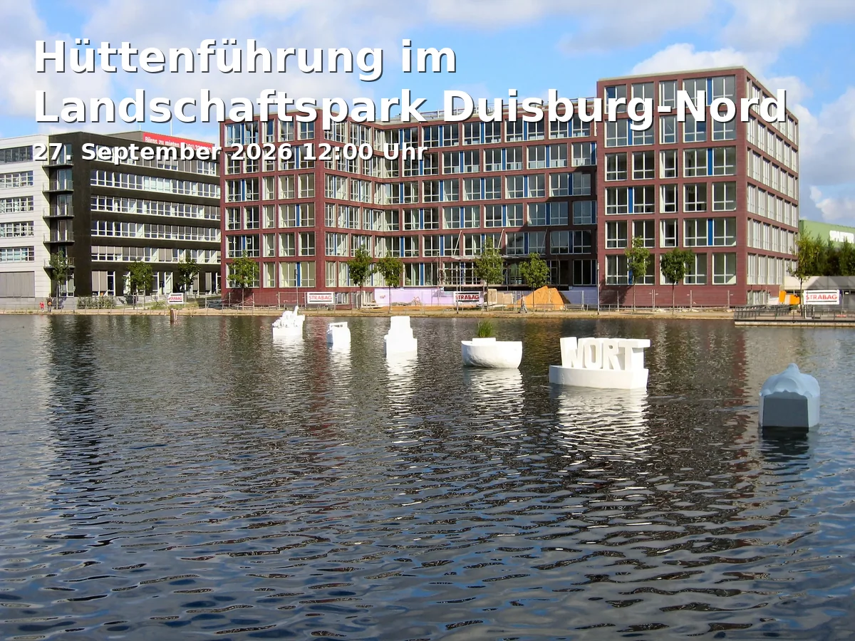 Event: Hüttenführung im Landschaftspark Duisburg-Nord