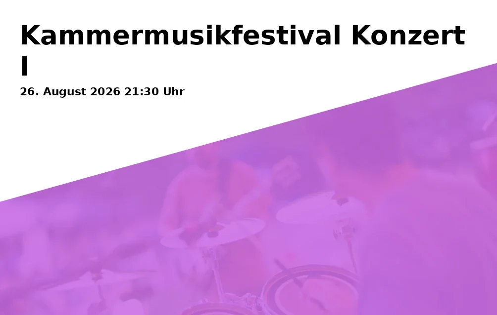 Event: Kammermusikfestival Konzert I in Rathausprunksaal, Altstadt 315, 84028 Landshut on 26. August 2026
