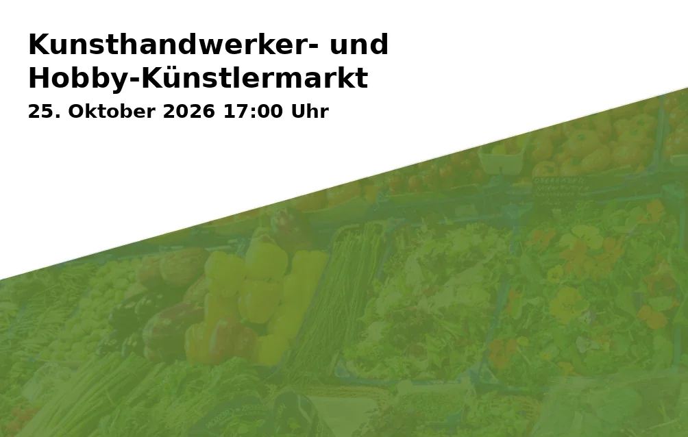 Event: Kunsthandwerker- und Hobby-Künstlermarkt in Sparkassen-Arena, Niedermayerstraße 100, 84036 Landshut on 25. Oktober 2026